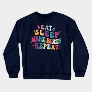 Eat Sleep Make beats Repeat Crewneck Sweatshirt